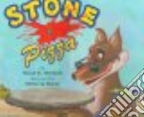 Stone Pizza libro in lingua di Mitchell Susan K., Hayes Mcnevin (ILT)
