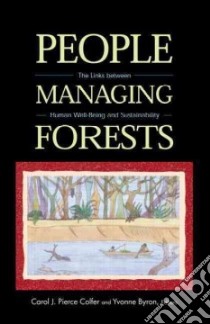 People Managing Forests libro in lingua di Colfer Carol J. Pierce (EDT), Byron Yvonne (EDT)