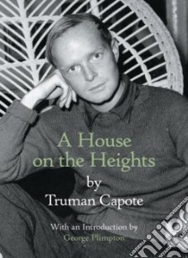 A house on the heights libro in lingua di Capote Truman