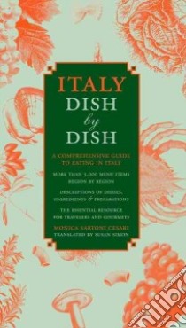 Italy Dish by Dish libro in lingua di Sartoni Monica Cesari, Simon Susan (TRN)
