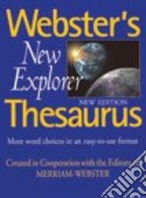 Webster's New Explorer Thesaurus libro in lingua di Merriam-Webster (EDT)
