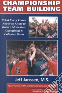 Championship Team Building libro in lingua di Janssen Jeff