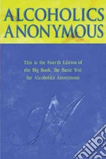 Alcoholics Anonymous libro in lingua di Not Available (NA)