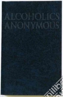 Alcoholics Anonymous libro in lingua di Not Available (NA)
