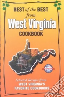 Best of the Best from West Virginia Cookbook libro in lingua di McKee Gwen (EDT), Moseley Barbara (EDT)