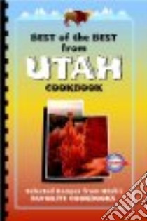 Best Of The Best From Utah Cookbook libro in lingua di McKee Gwen (EDT), Moseley Barbara (EDT), England Tupper (ILT)