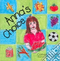 Anna's Choice libro in lingua di Carter Catherine, Pittman Gail (ILT)