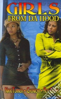 Girls from Da Hood libro in lingua di Turner Nikki, Glenn Roy, Chunichi