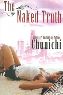 The Naked Truth libro in lingua di Chunichi