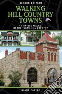 Walking Hill Country Towns libro in lingua di Capito Diane