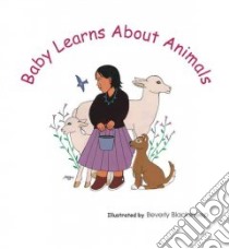 Baby Learns About Animals libro in lingua di Blacksheep Beverly (ILT), Thomas Peter A. (TRN), Ruffenach Jessie (EDT), Thomas Peter A. (EDT)