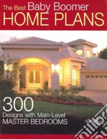 The Best Baby Boomer Home Plans libro in lingua di Garlinghouse (COR)