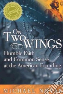 On Two Wings libro in lingua di Novak Michael