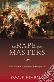 The Rape of the Masters libro in lingua di Kimball Roger