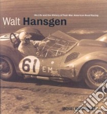 Walt Hansgen libro in lingua di Argetsinger Michael, Morgan Tom (CON)