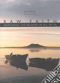 Raw Faith libro in lingua di Kirvan John J.