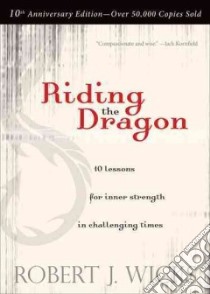 Riding the Dragon libro in lingua di Wicks Robert J.