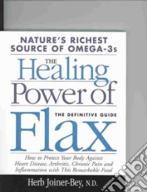 Healing Power Of Flax libro in lingua di Joiner-Bey Herb
