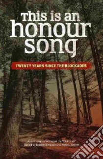 This Is an Honour Song libro in lingua di Simpson Leanne (EDT), Ladner Kiera L. (EDT)