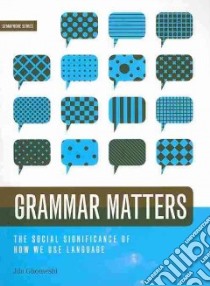 Grammar Matters libro in lingua di Ghomeshi Jila