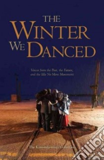 The Winter We Danced libro in lingua di Kino-nda-niimi Collective (EDT)