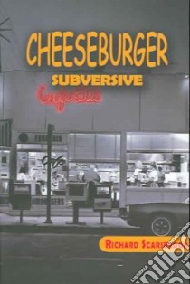 Cheeseburger Subversive libro in lingua di Scarsbrook Richard