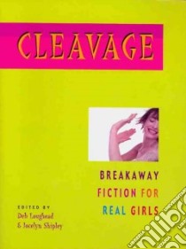 Cleavage libro in lingua di Loughead Deb (EDT), Shipley Jocelyn (EDT)