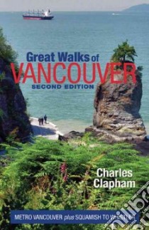 Great Walks of Vancouver libro in lingua di Clapham Charles