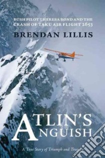 Atlin’s Anguish libro in lingua di Lillis Brendan