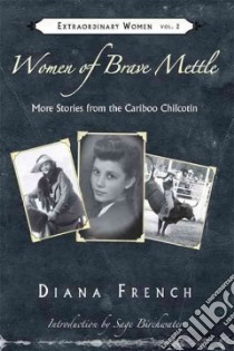 Women of Brave Mettle libro in lingua di French Diana