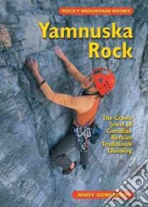 Yamnuska Rock libro in lingua di Genereux Andy