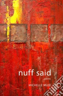 Nuff Said libro in lingua di Muir Michelle