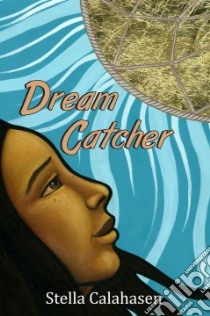 Dream Catcher libro in lingua di Calahasen Stella