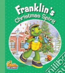 Franklin's Christmas Spirit libro in lingua di Endrulat Harry