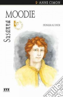 Susanna Moodie libro in lingua di Cimon Anne