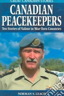 Canadian Peacekeepers libro in lingua di Leach Norman S.