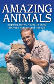 Amazing Animals libro in lingua di Ryan Janice