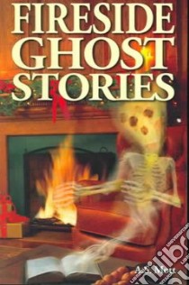 Fireside Ghost Stories libro in lingua di Mott A. S.