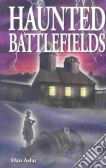 Haunted Battlefields libro in lingua di Asfar Dan