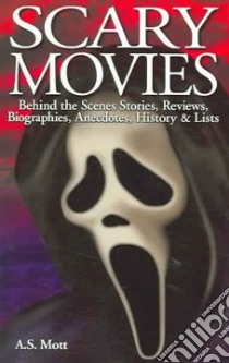 Scary Movies libro in lingua di Mott A. S.