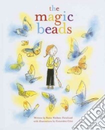 The Magic Beads libro in lingua di Nielsen-Fernlund Susin, Cote Genevieve (ILT)