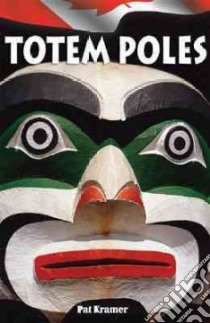 Totem Poles libro in lingua di Kramer Pat