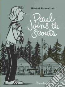 Paul Joins the Scouts libro in lingua di Rabagliati Michel, Dascher Helge (TRN)