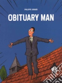 Obituary Man libro in lingua di Girard Philippe, Cochrane Kerryann (TRN)