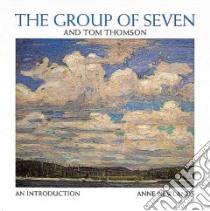 The Group of Seven and Tom Thomson libro in lingua di Newlands Anne