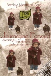 Journeying Forward libro in lingua di Monture-Angus Patricia