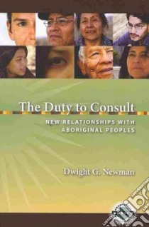 The Duty to Consult libro in lingua di Newman Dwight G.