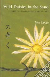 Wild Daisies in the Sand libro in lingua di Sando Tom, Desgagne J. P.
