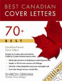 Best Canadian Cover Letters libro in lingua di Graham Sharon