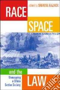 Race, Space, and the Law libro in lingua di Razack Sherene (EDT)